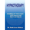 Hypnotherapy: everything you need to know about hypnosis and how it can help you - Paperback