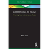 Dramaturgy of Form: Performing Verse in Contemporary Theatre - Paperback
