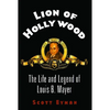 Lion of Hollywood: The Life and Legend of Louis B. Mayer - Paperback