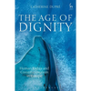 The Age of Dignity: Human Rights and Constitutionalism in Europe - Paperback
