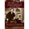 Trails of a Paintbrush: An Artist's Memoir - Paperback