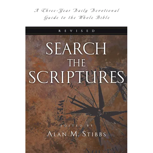 Search the Scriptures: A Three-Year Daily Devotional Guide to the Whole Bible - Paperback