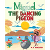 Miguel The Dancing Pigeon - Paperback
