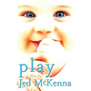 Play: A Play by Jed McKenna - Paperback
