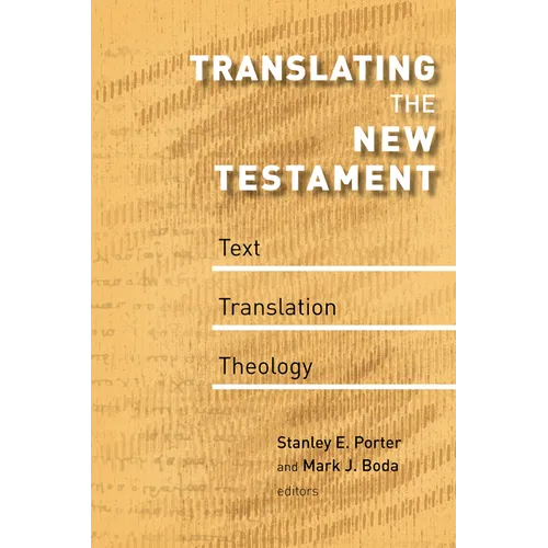 Translating the New Testament: Text, Translation, Theology - Paperback