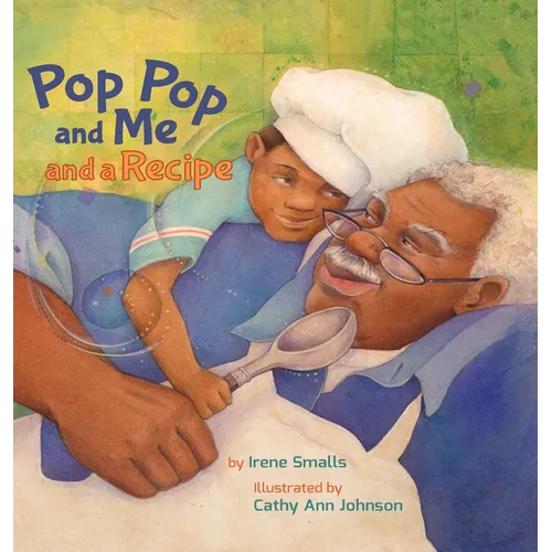 Pop Pop and Me and a Recipe - Hardcover