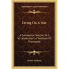 Living On A Star: A Companion Volume To C. W. Leadbeater's A Textbook Of Theosophy - Paperback