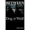 Between Dog & Wolf - Paperback