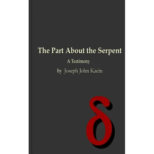 The Part About the Serpent: A Testimony - Paperback