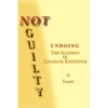 Not Guilty - Undoing the Illusion of Separate Existence - Paperback