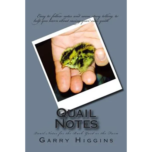 Quail Notes: Quail Notes for the Back yard or the farm - Paperback