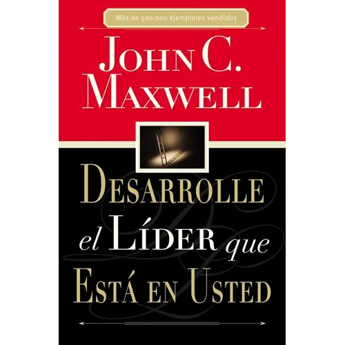Desarrolle El Líder Que Está En Usted = Developing the Leader Within You - Paperback