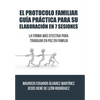 El Protocolo Familiar guía práctica para su elaboración en 7 sesiones: La forma más efectiva para trabajar en paz en familia - Hardcover