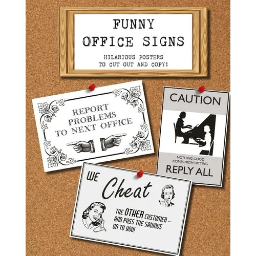 Funny Office Signs: hilarious posters to cut out and copy! - Paperback