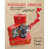 Whiskers Abroad: Ashi and Audrey's Adventures in Japan - Paperback