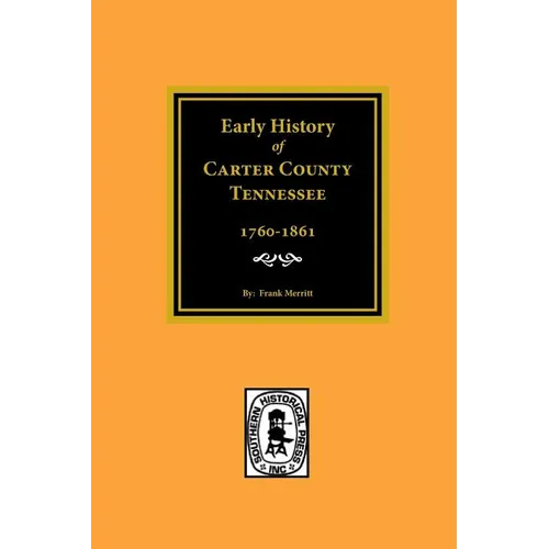 Early History of Carter County, Tennessee - Paperback