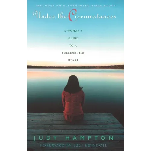 Under the Circumstances: A Woman's Guide to a Surrendered Heart - Paperback