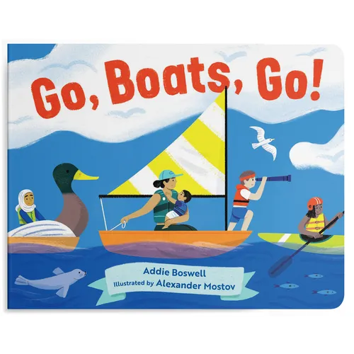 Go, Boats, Go!: A Boat Book for Toddlers 1-3 - Board Book