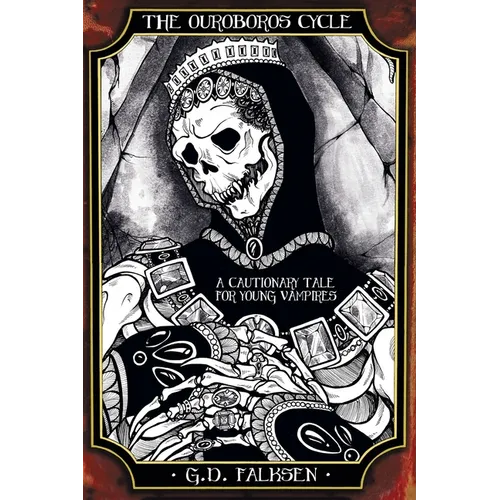 The Ouroboros Cycle, Book 2: A Cautionary Tale for Young Vampires - Paperback
