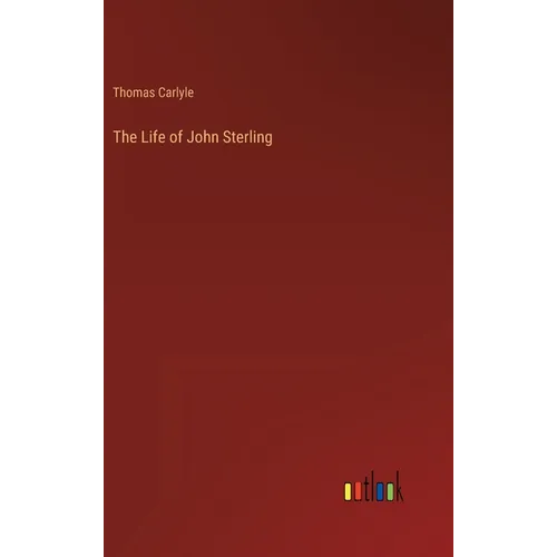 The Life of John Sterling - Hardcover