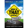 How Is That Working?: A Roadmap from Rat Race to Freedom - Paperback