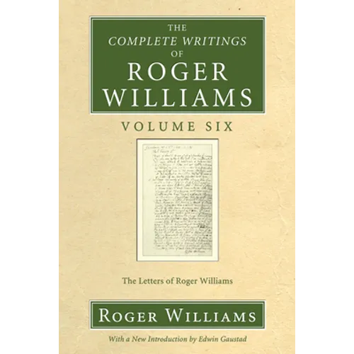 The Complete Writings of Roger Williams, Volume 6 - Paperback