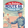 The Illustrated Route 66 Historical Atlas - Paperback