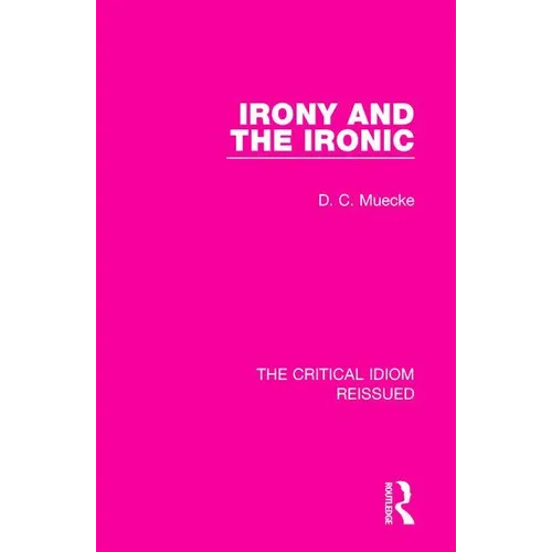 Irony and the Ironic - Paperback