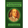 The Autobiography Of Ben Franklin - Hardcover