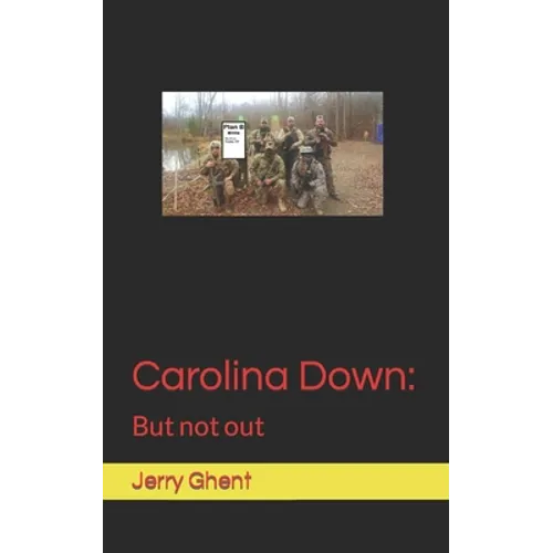 Carolina Down: But not out - Paperback