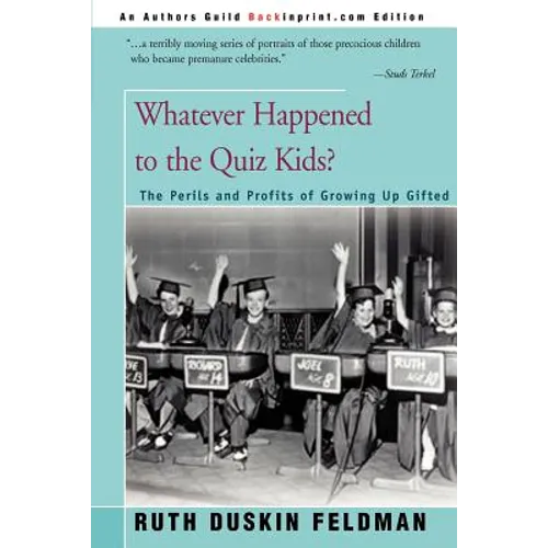 Whatever Happened to the Quiz Kids?: The Perils and Profits of Growing Up Gifted - Paperback
