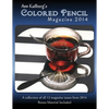 Ann Kullberg's Colored Pencil Magazine: 2014: A collection of all 12 magazine issues from 2014 - Paperback