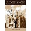 Judge Lynch! - Hardcover