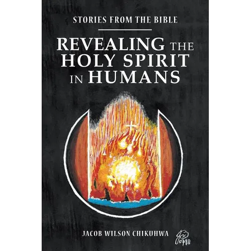 Revealing the Holy Spirit in Humans: Stories from the Bible - Paperback