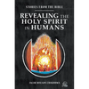 Revealing the Holy Spirit in Humans: Stories from the Bible - Paperback