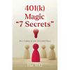 401(k) Magic "7 Secrets": $6.3 Trillion in over 625,000 Plans - Paperback