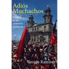 Adiós Muchachos: A Memoir of the Sandinista Revolution - Paperback