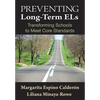 Preventing Long-Term ELs: Transforming Schools to Meet Core Standards - Paperback