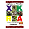 My First Book about the Alphabet of Primates - Amazing Animal Books - Children's Picture Books - Paperback