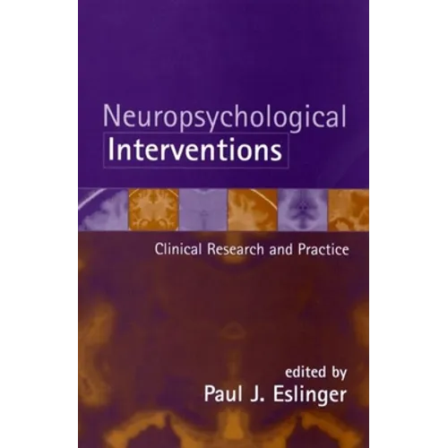 Neuropsychological Interventions: Clinical Research and Practice - Paperback