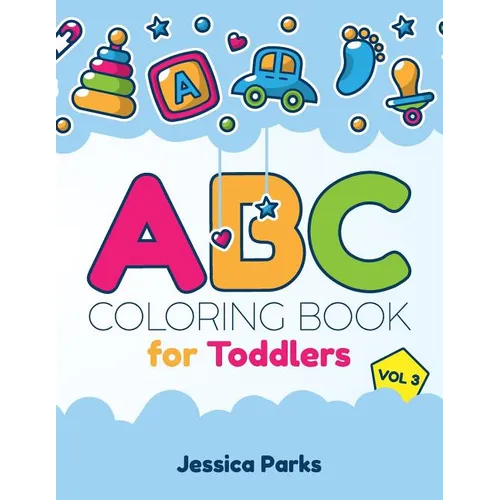 ABC Coloring Book for Toddlers: Alphabet Activity Coloring Book for Boys and Girls, Kids & Toddlers - Paperback