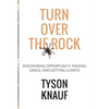Turn Over the Rock: Discovering Opportunity, Finding Grace, and Getting Clients - Paperback