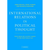 International Relations in Political Thought: Texts from the Ancient Greeks to the First World War - Paperback