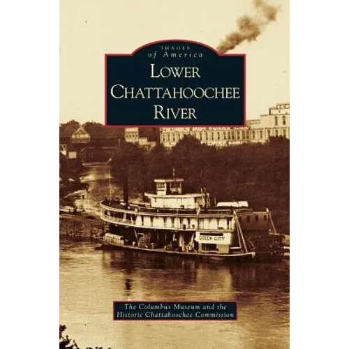 Lower Chattahoochee River - Hardcover