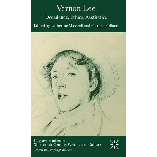 Vernon Lee: Decadence, Ethics, Aesthetics - Hardcover