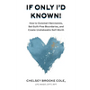 If Only I'd Known: How to Outsmart Narcissists, Set Guilt-Free Boundaries, and Create Unshakeable Self-Worth - Paperback
