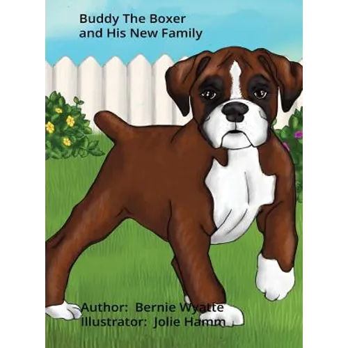 Buddy The Boxer and His New Family - Hardcover