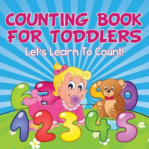 Counting Book For Toddlers: Let's Learn To Count! - Paperback