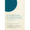 Faulkner and Formalism: Returns of the Text - Paperback