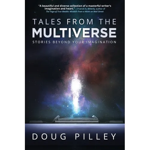 Tales From The Multiverse: Stories Beyond Your Imagination - Paperback